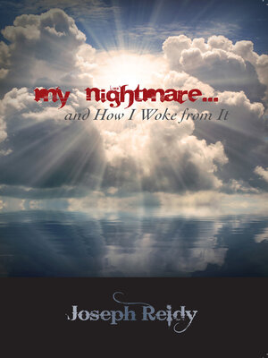 cover image of My Nightmare...And How I Woke From It